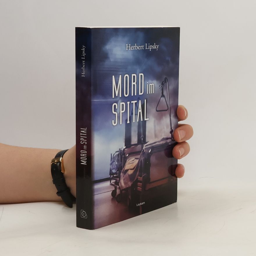 Herbert Lipsky Mord im Spital
