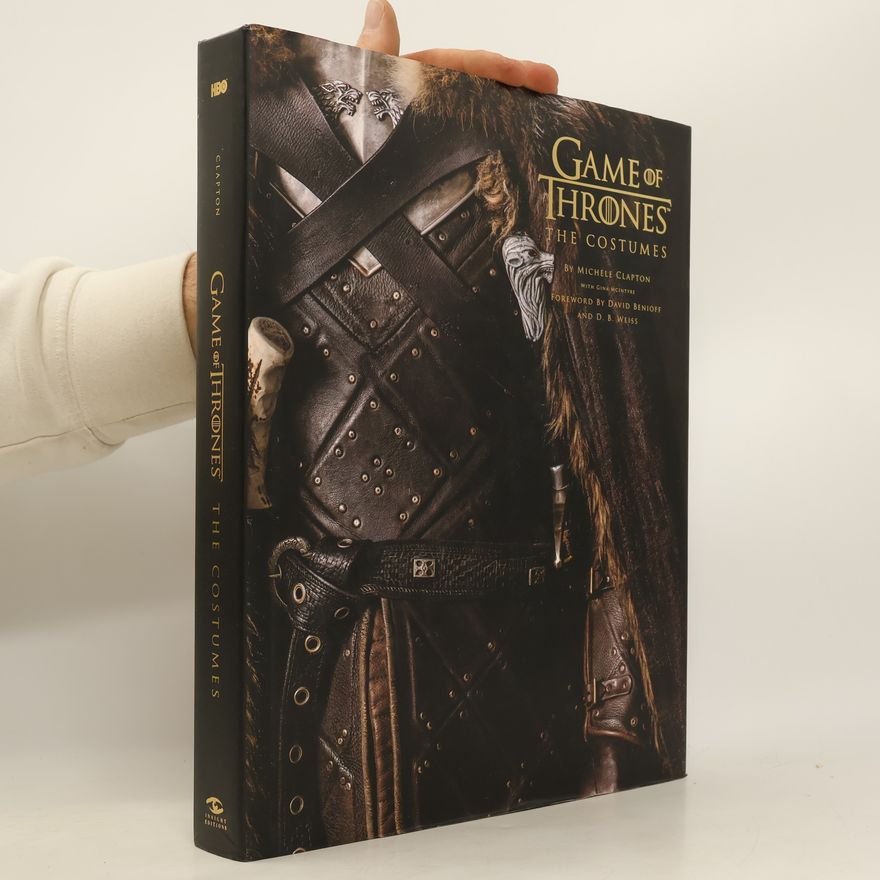 Michele Clapton Game of Thrones: The Costumes, the Official Book from Season 1 to Season 8