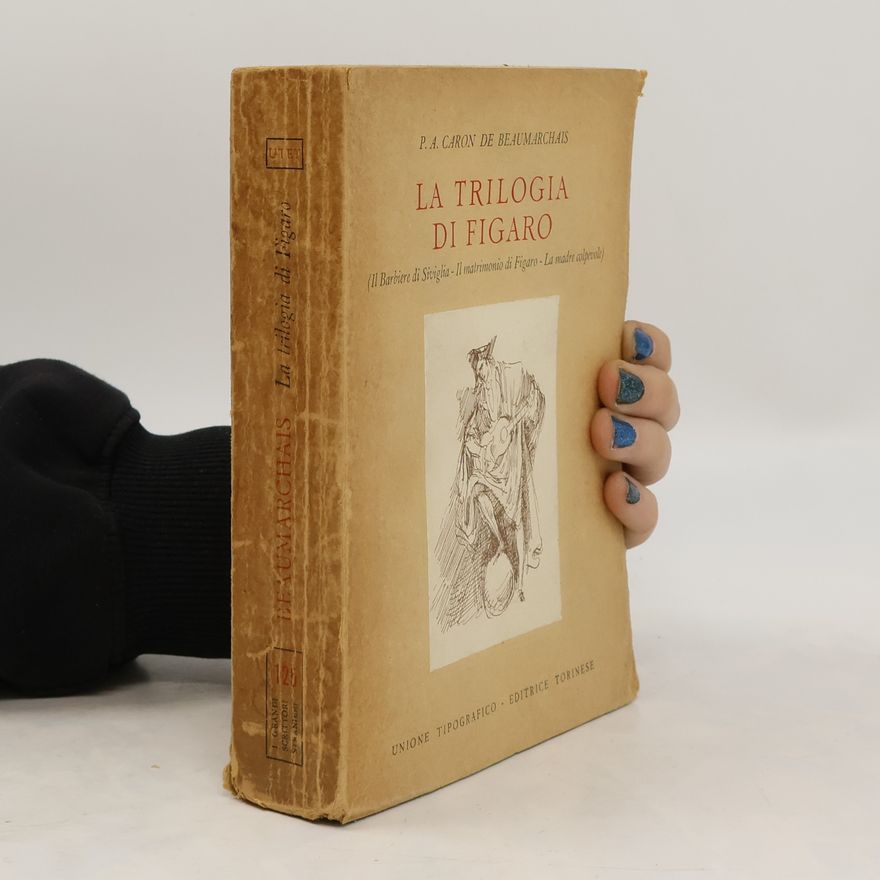 Pierre Beaumarchais La trilogia di Figaro
