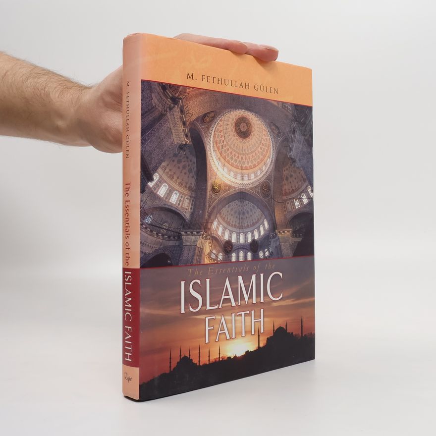 Fethullah Gülen The Essentials of the Islamic Faith