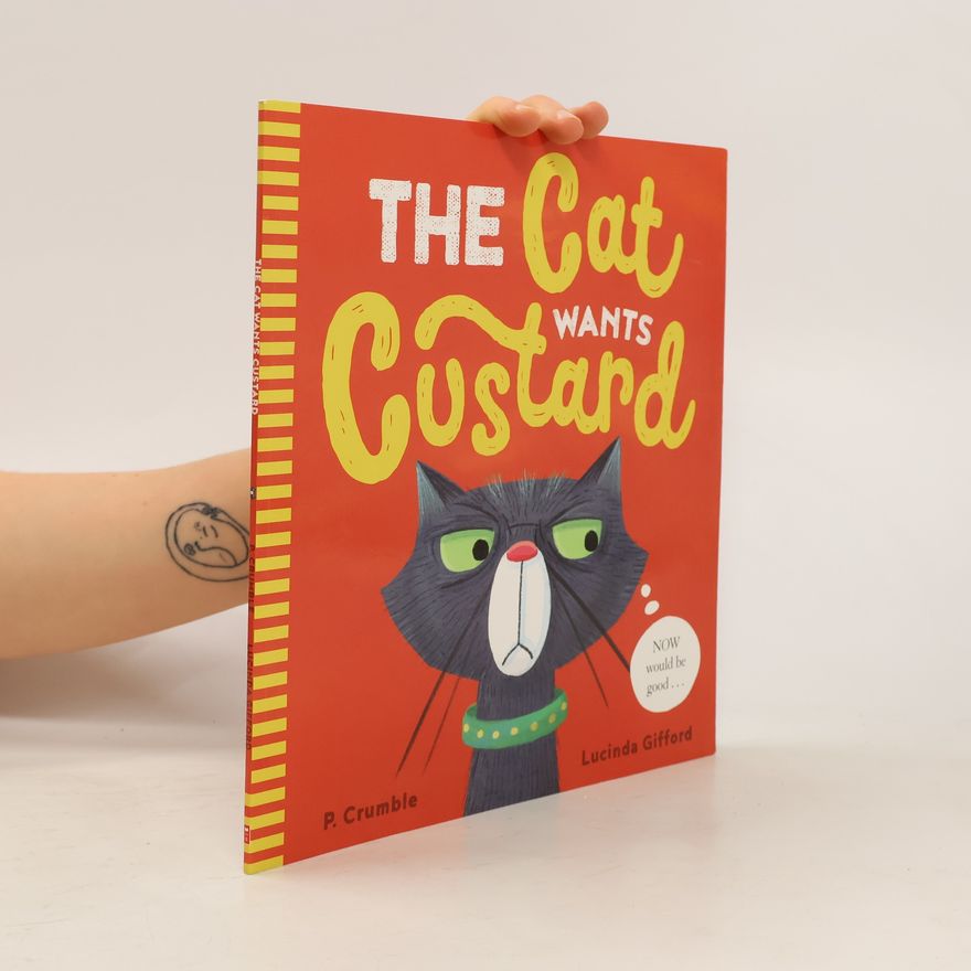 Lucinda Gifford The Cat Wants Custard