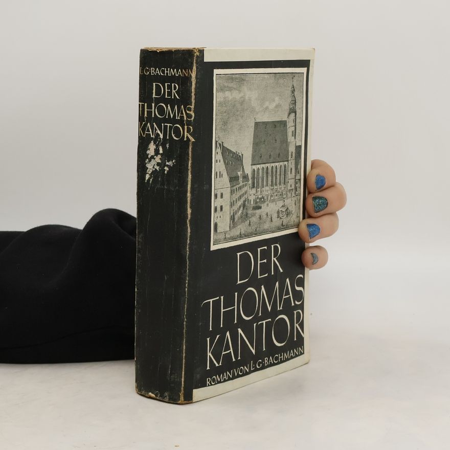 L. G. Bachmann Der Thomas Kantor