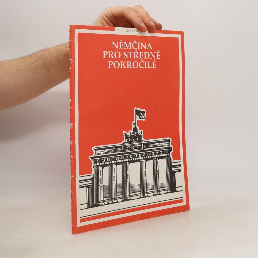 Autorenkollektiv Němčina pro středně pokročilé. Lekce 7 a 8