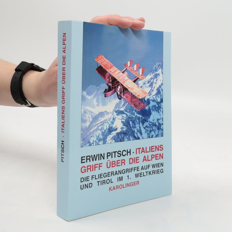 Erwin Pitsch Italiens Griff über die Alpen
