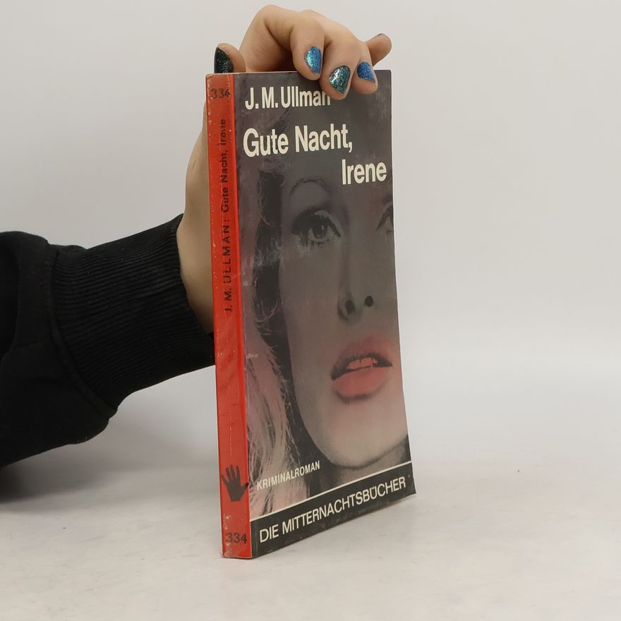 J. M. Ullman Gute Nacht, Irene
