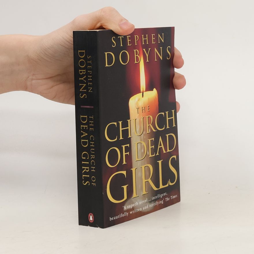 Stephen Dobyns The Church of Dead Girls
