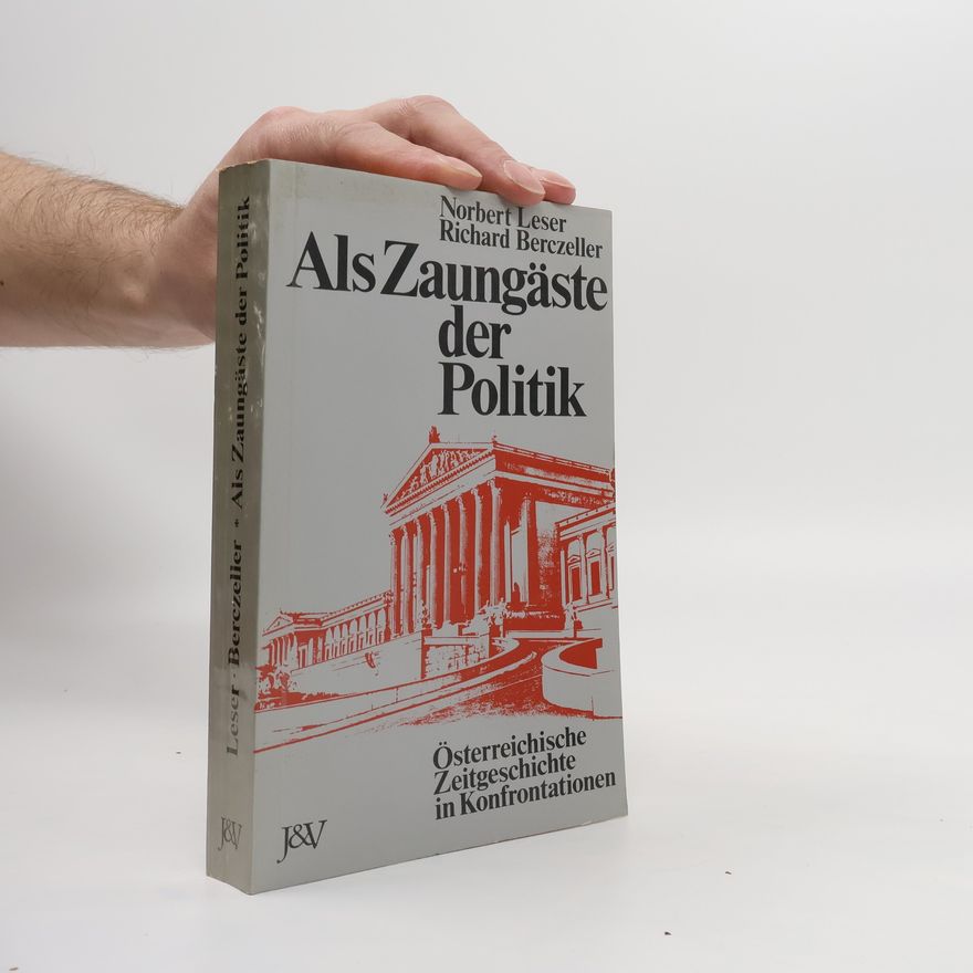 Richard Berczeller Als Zaungäste der Politk