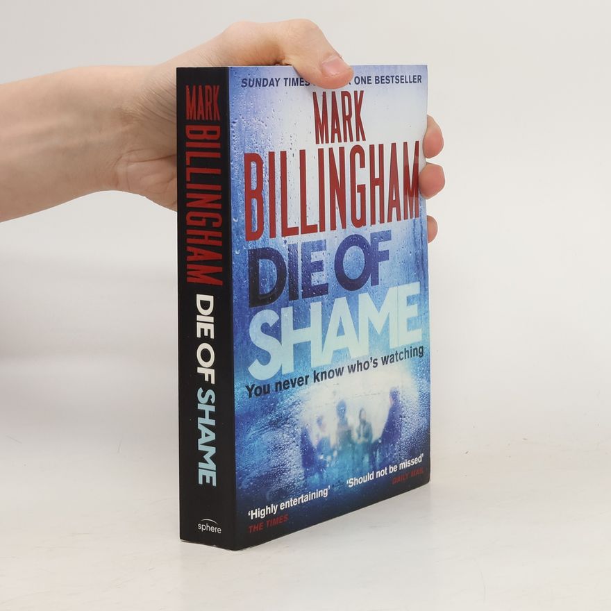 Mark Billingham Die of Shame: You never know who's watching