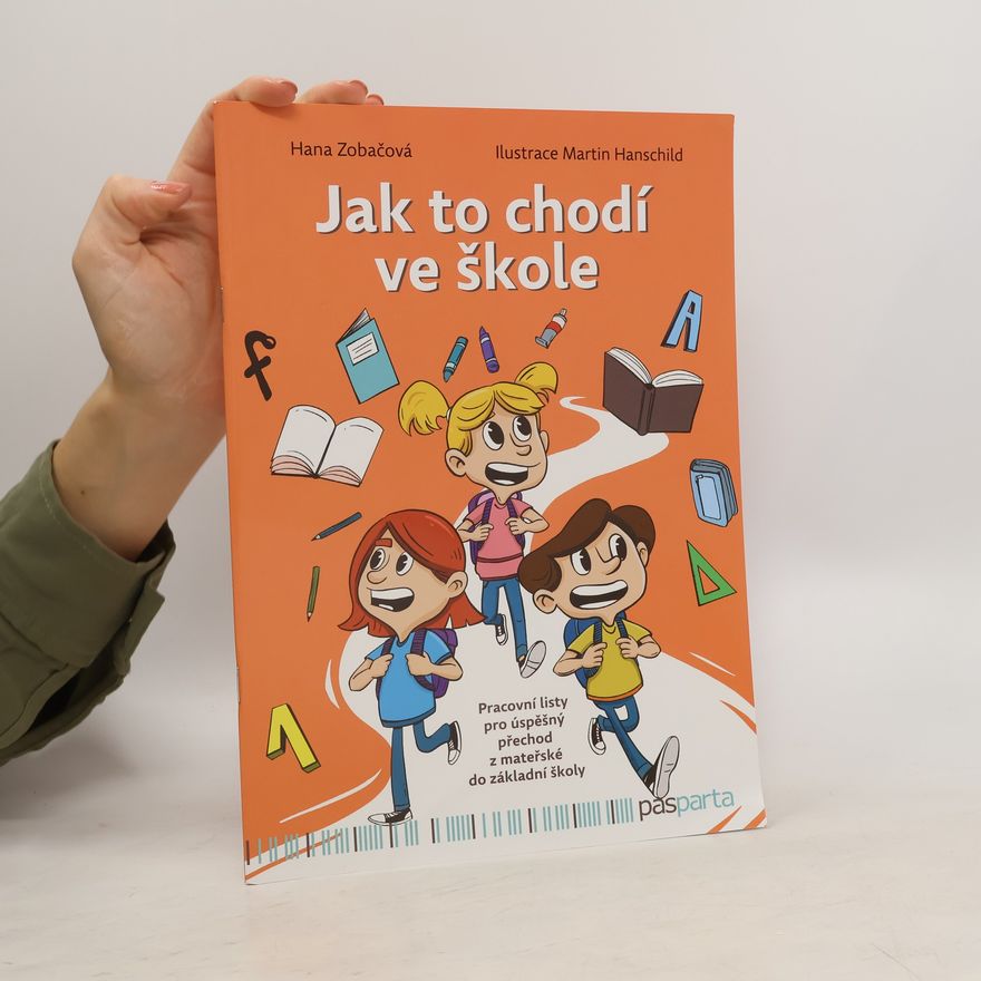 Hana Zobačová Jak to chodí ve škole