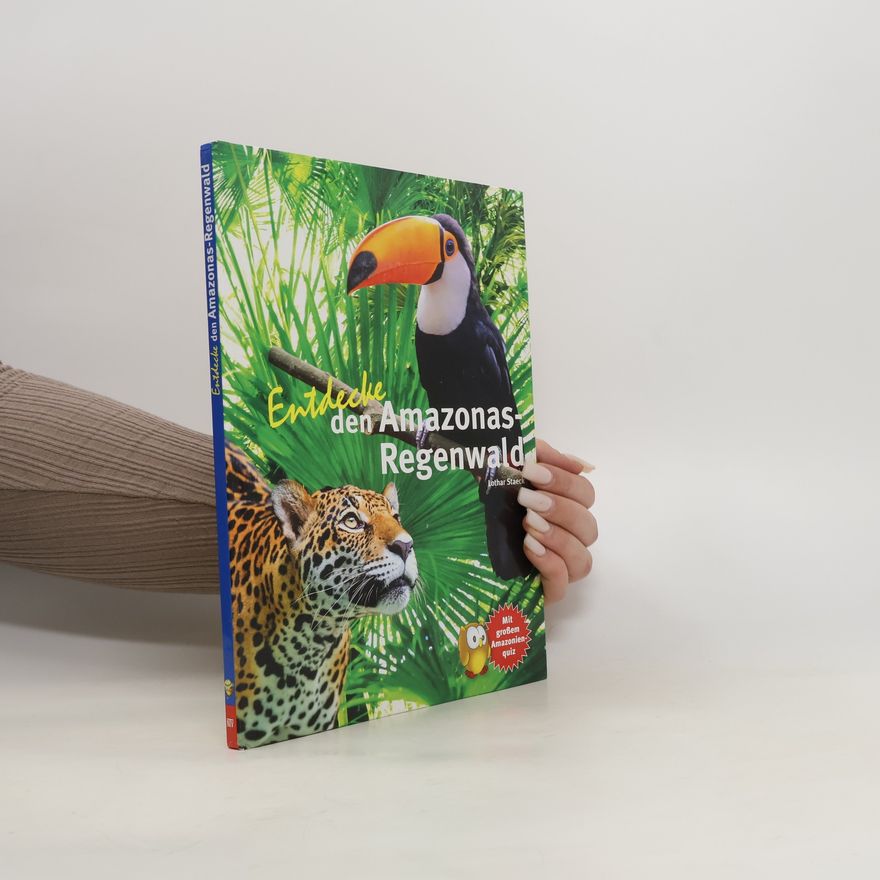 Lothar Staeck Entdecke den Amazonas-Regenwald