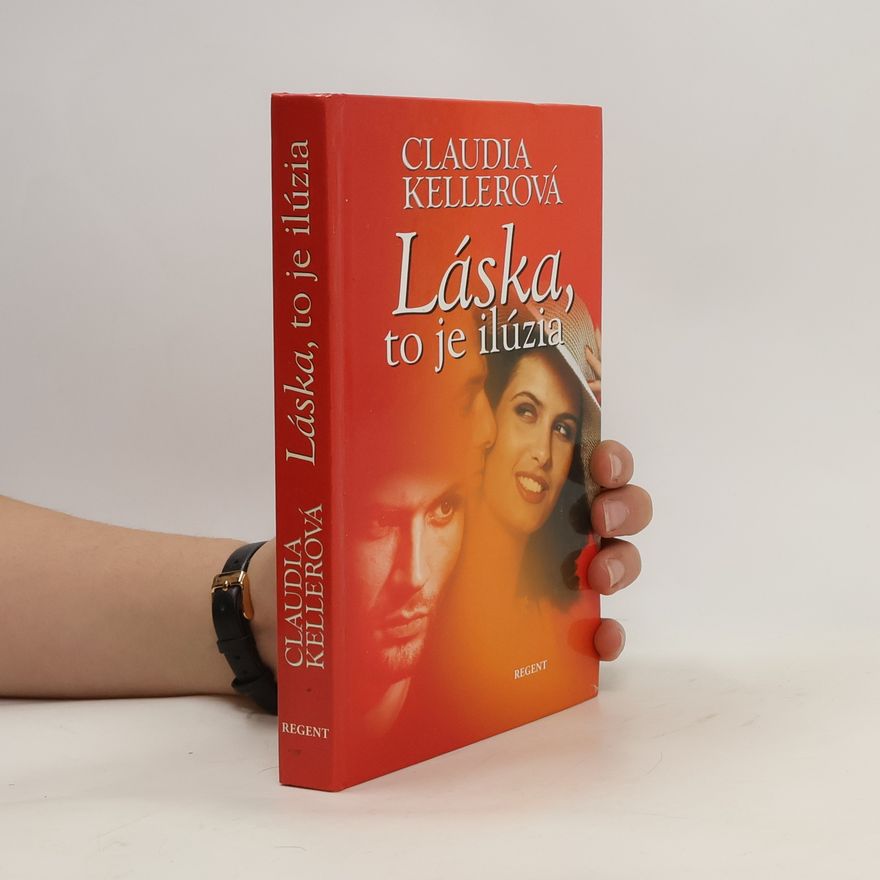 Claudia Keller Láska, to je ilúzia