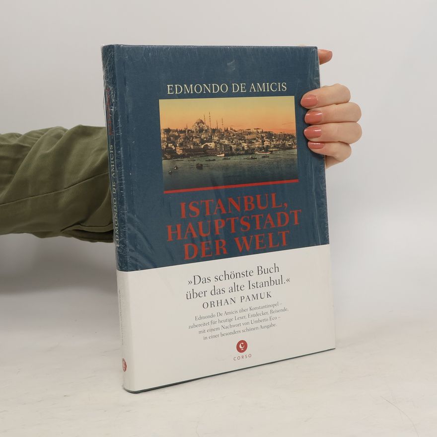 Edmondo de Amicis Istanbul, Hauptstadt der Welt