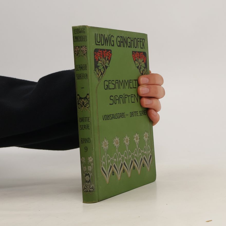 Ludwig Ganghofer Gesammelte Schriften in 10 Bänden. Band 9