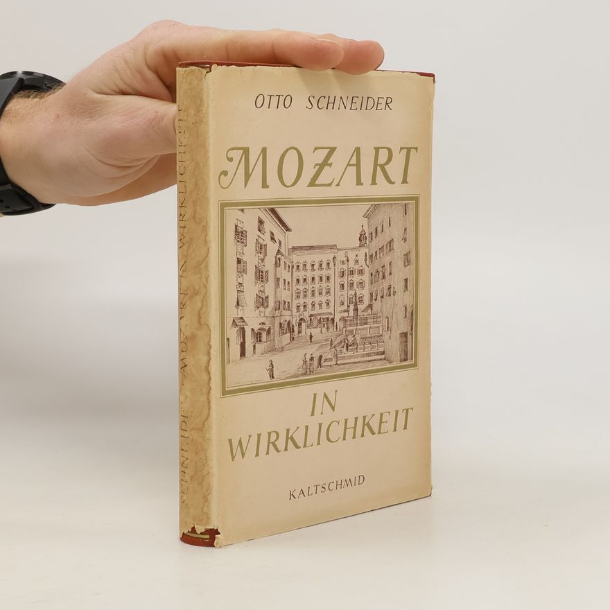 Oskar Schneider Mozart in Wirklichkeit