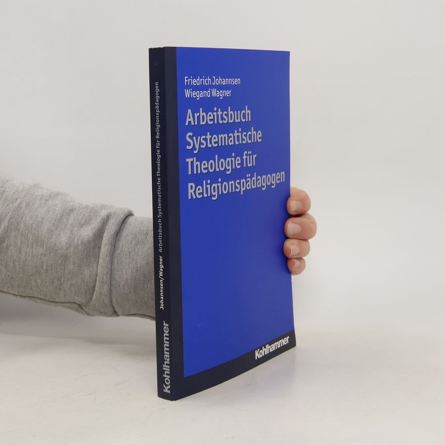 Friedrich Johannsen Systematische Theologie für Religionspädagogen