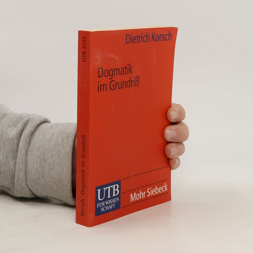 Dietrich Korsch Dogmatik im Grundriß