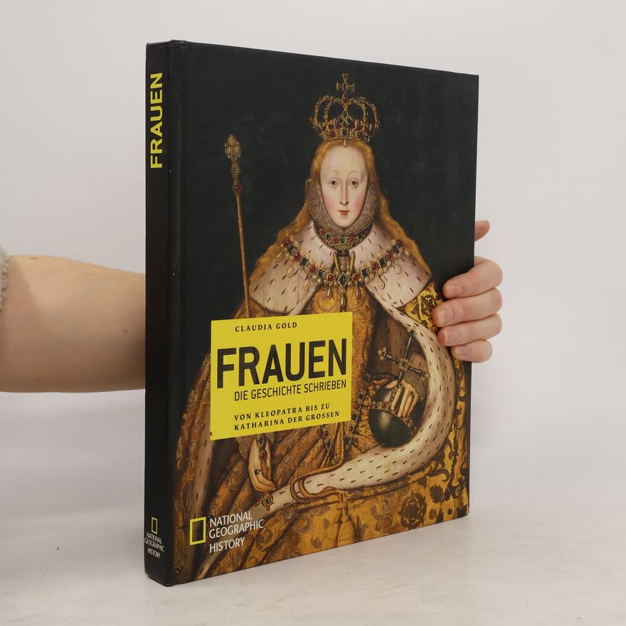 Claudia Gold Frauen, die Geschichte schrieben