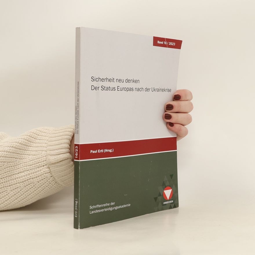 Paul Ertl Sicherheit neu denken 16/2023. Der Status Europas nach der Ukrainekrise