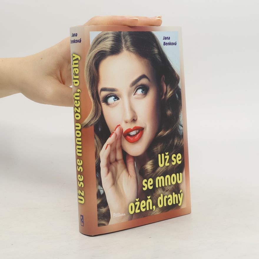 Jana Benková Už se se mnou ožeň drahý