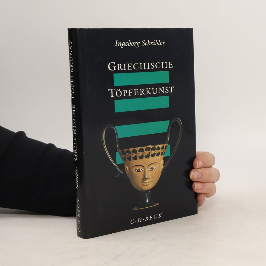 Ingeborg Scheibler Griechische Töpferkunst