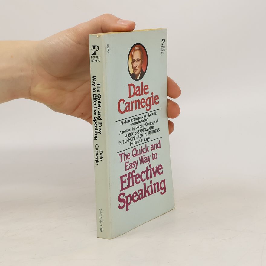 Dale Carnegie The Quick and Easy Way to Effective Speaking