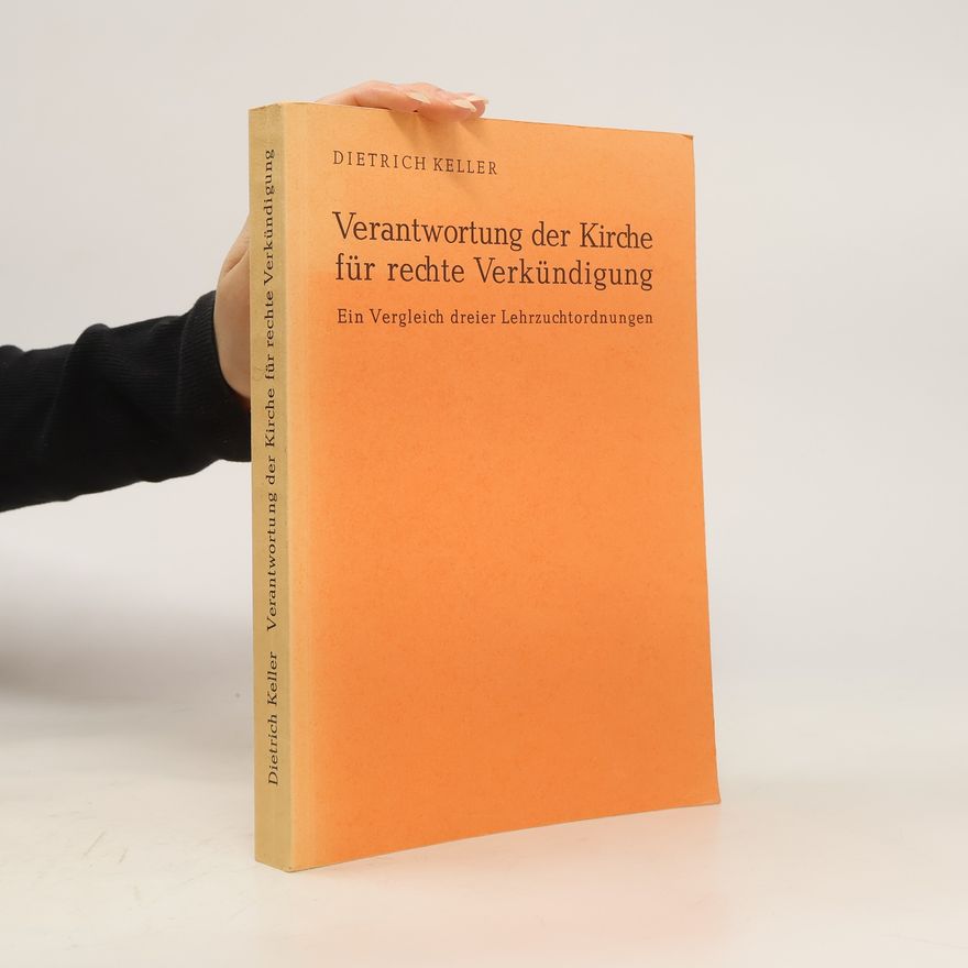 Karl-Dietrich Keller Verantwortung der Kirche für rechte Verkündigung