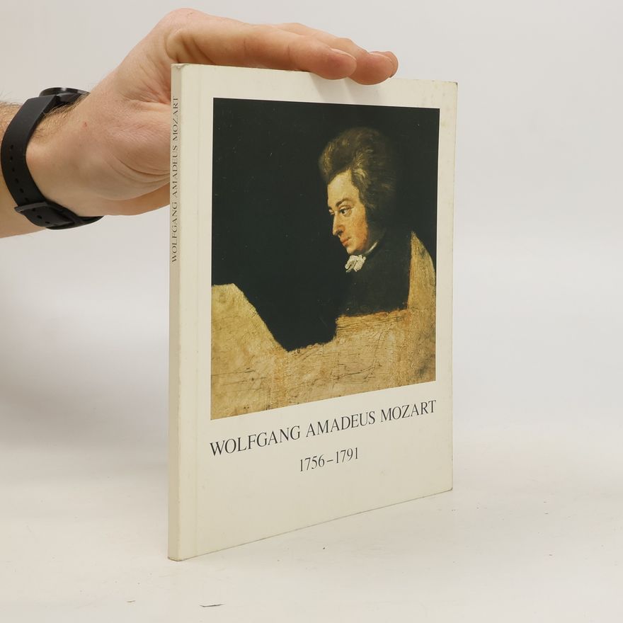 Rudolph Angermüller Wolfgang Amadeus Mozart, 1756 - 1791
