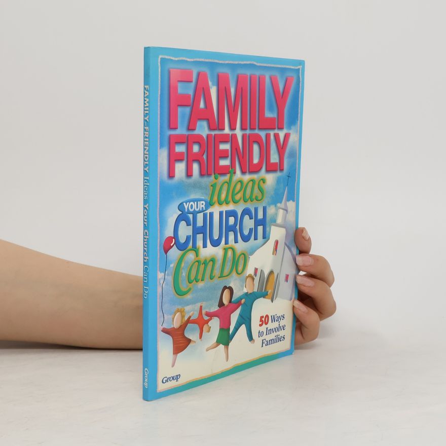 Bob Buller Family-friendly Ideas Your Church Can Do