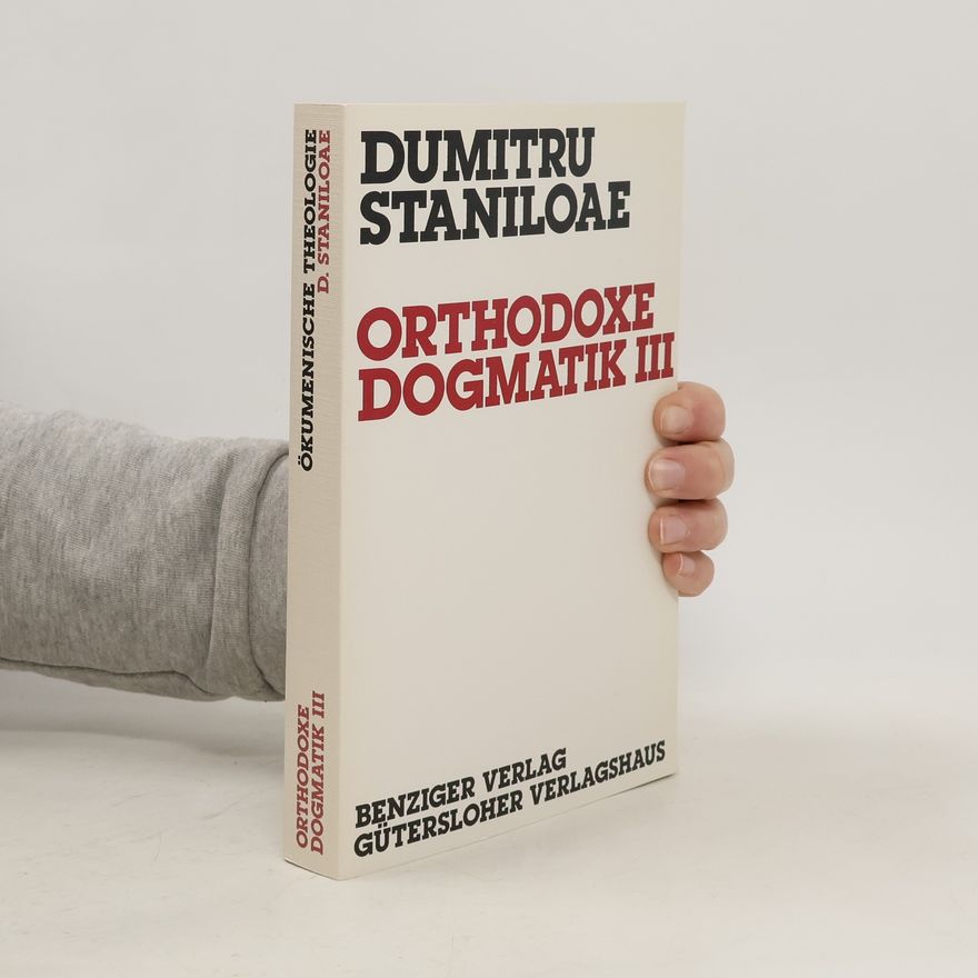 Dumitru Stăniloae Orthodoxe Dogmatik 3