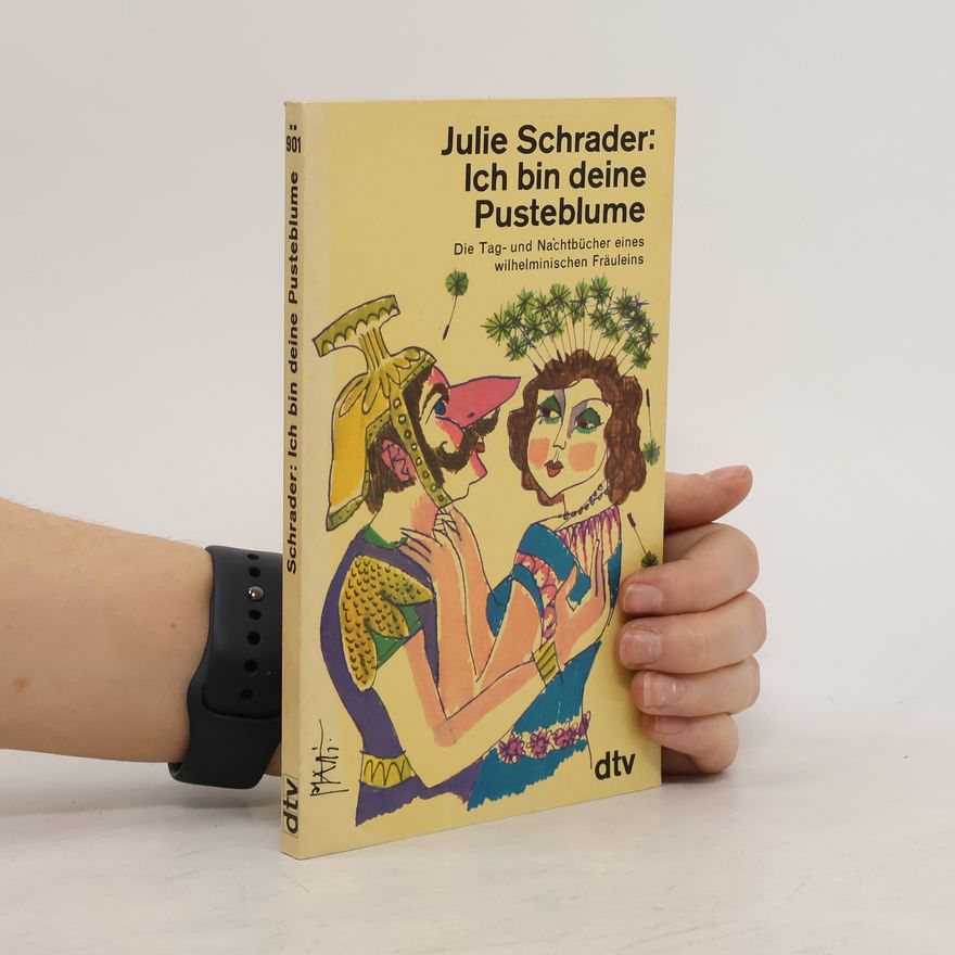 Berndt W. Wessling Julie Schrader, ich bin deine Pusteblume