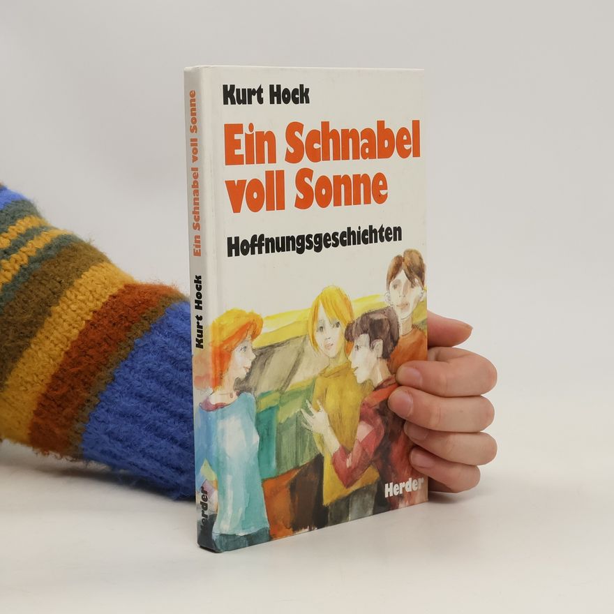 Kurt Hock Ein Schnabel voll Sonne