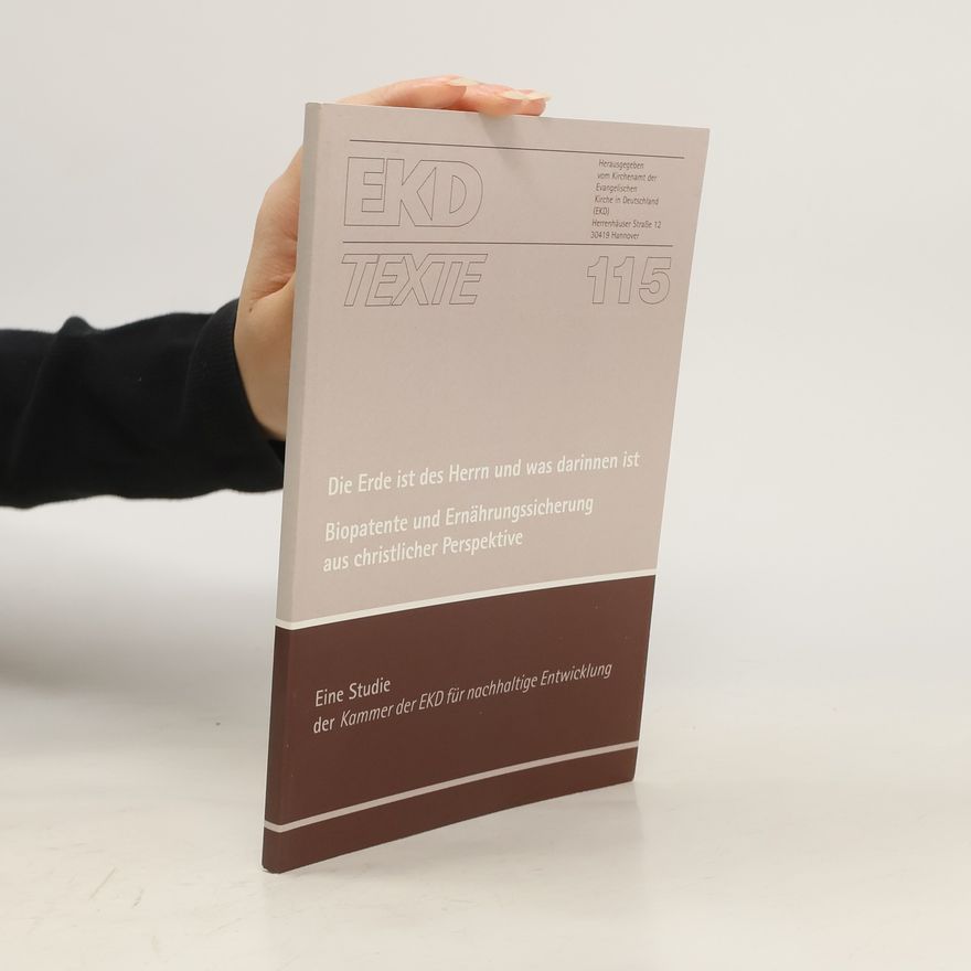 Collectif d'auteurs EKD Texte 115. Die Erde ist des Herrn und was Darinnen ist