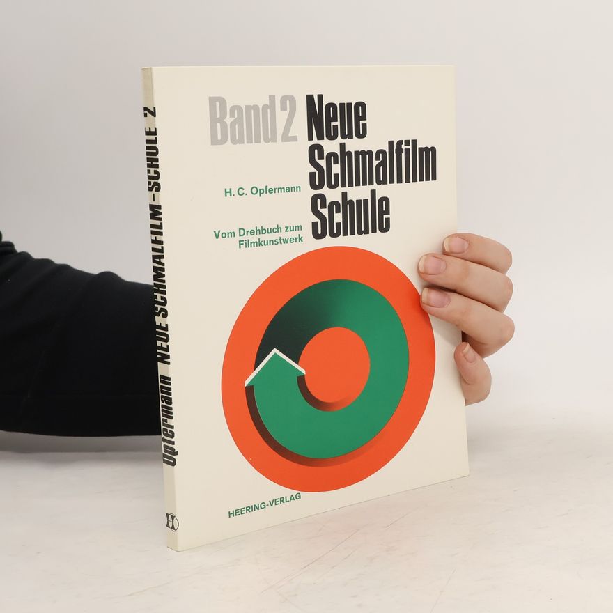 Hans Carl Opfermann Neue Schmalfilm Schule. Band 2