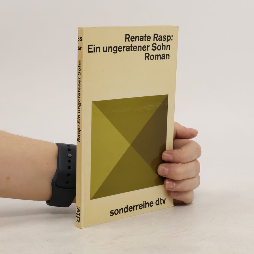 Renate Rasp Ein ungeratener Sohn