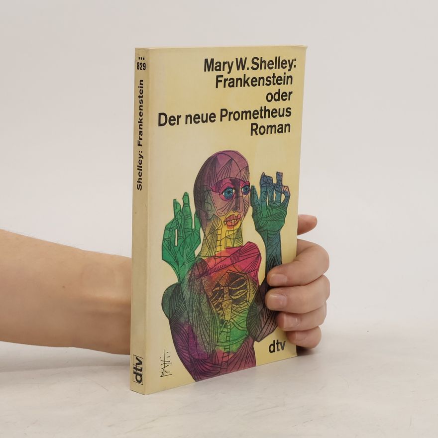 Mary Shelley Frankenstein oder der neue Prometheus