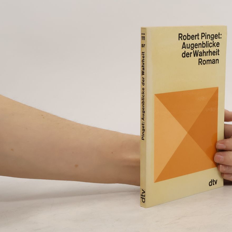 Robert Pinget Augenblicke der Wahrheit