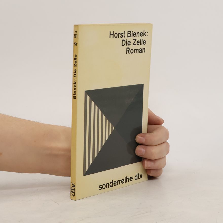Horst Bienek Die Zelle