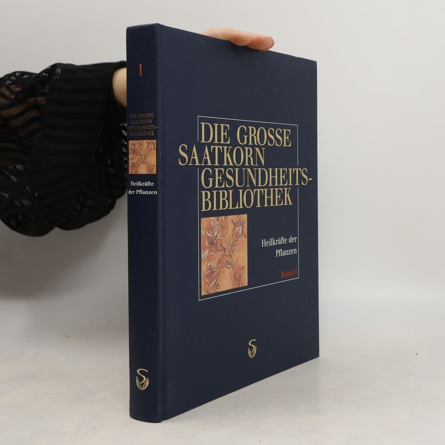 Autorenkollektiv Die grosse Saatkorn Gesundheits-Bibliothek 1