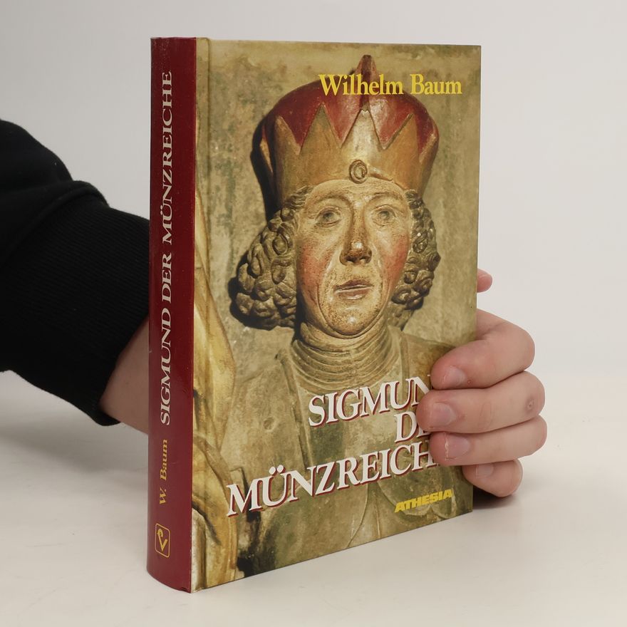 Wilhelm Baum Sigmund der Münzreiche