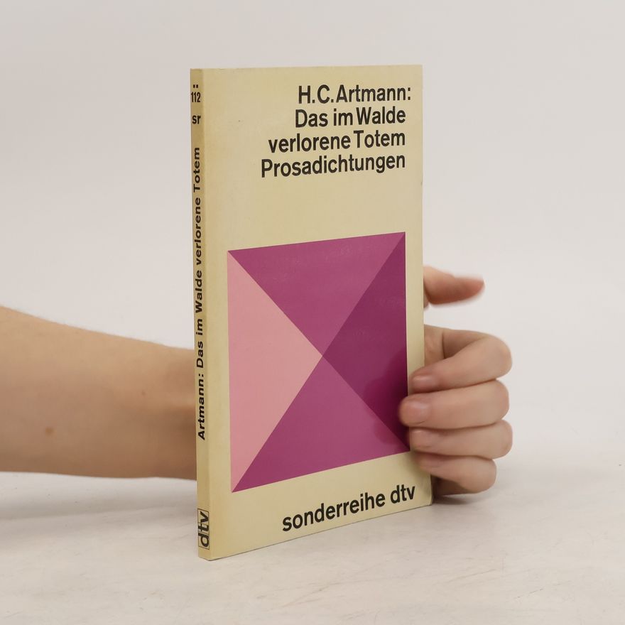 Hans Carl Artmann Das im Walde verlorene Totem : Prosadichtungen 1949-1953