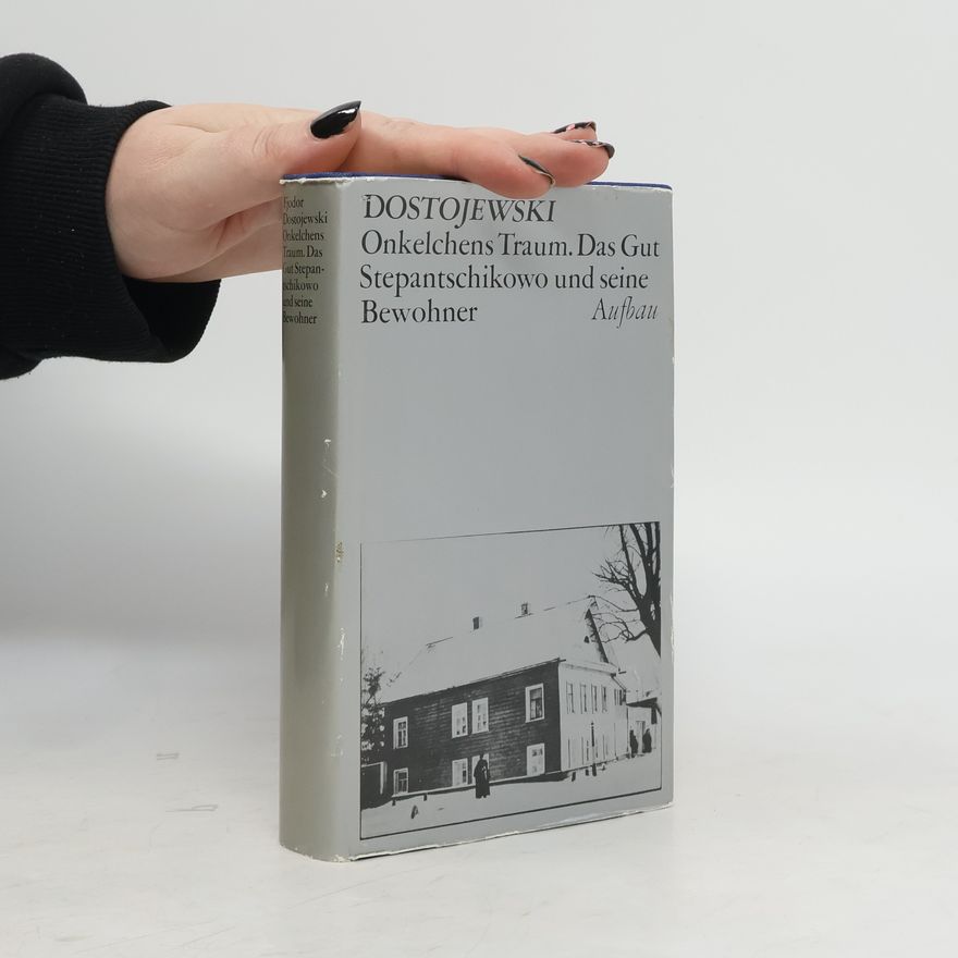 Fjodor Michailowitsch Dostojewski Onkelchens Traum