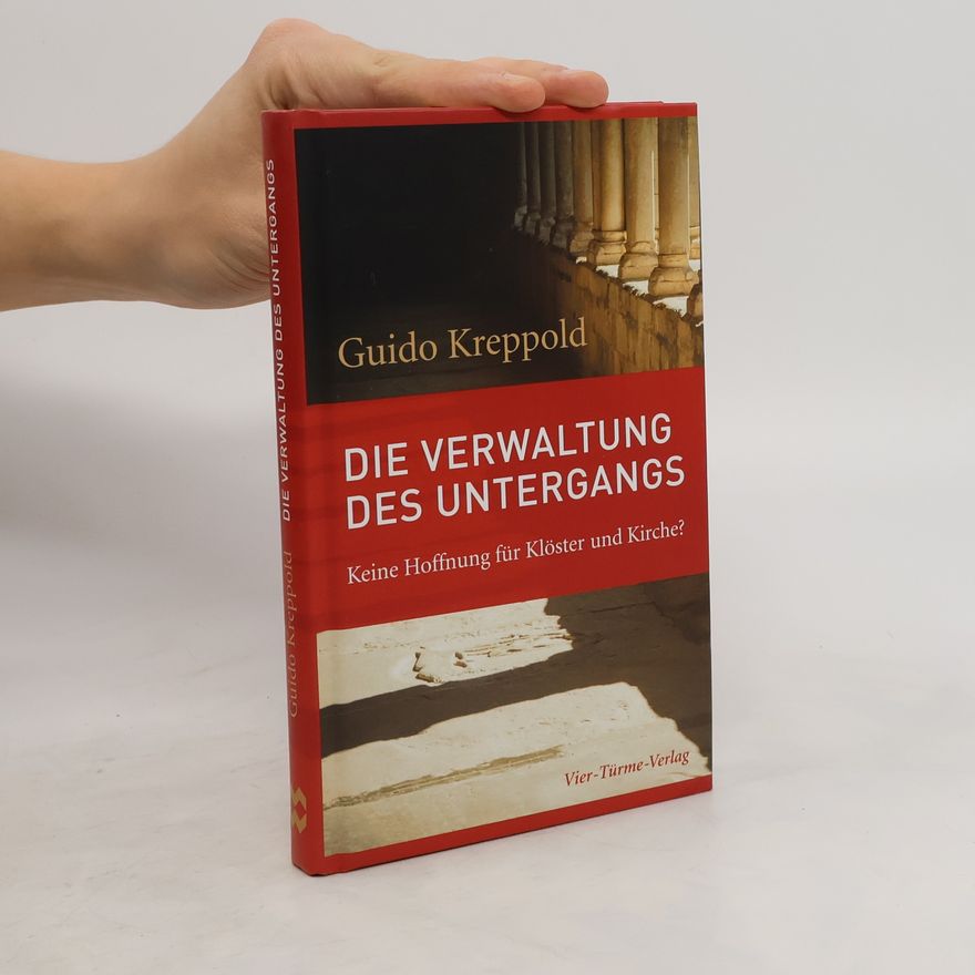 Guido Kreppold Die Verwaltung des Untergangs
