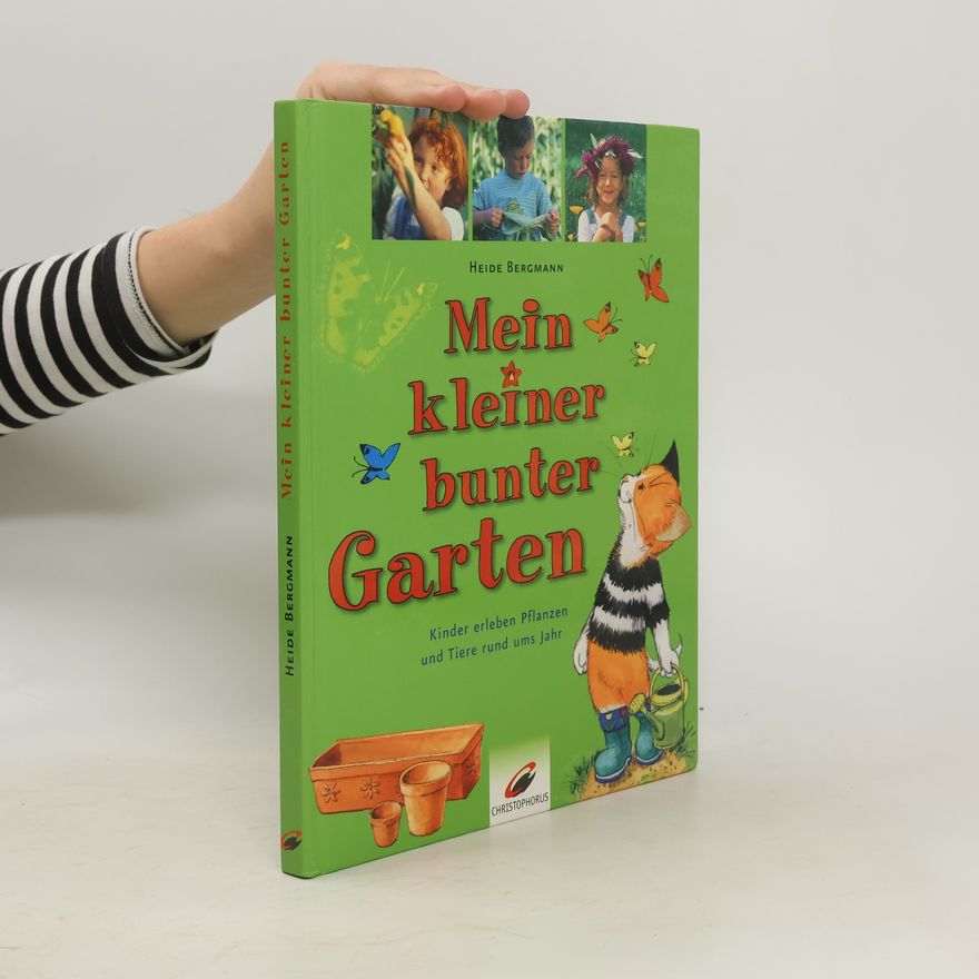 Heide Bergmann Mein kleiner bunter Garten
