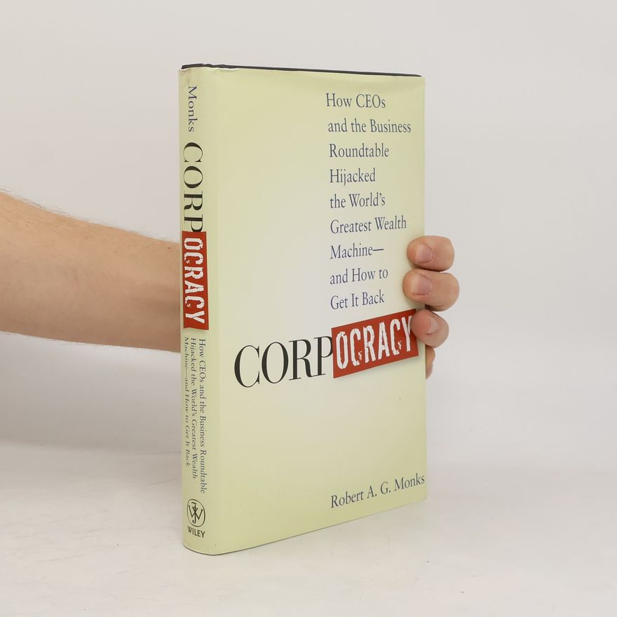 Robert A. G. Monks Corpocracy