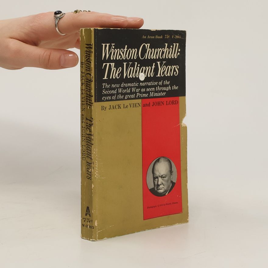 John Lord Winston Churchill: The Valiant Years