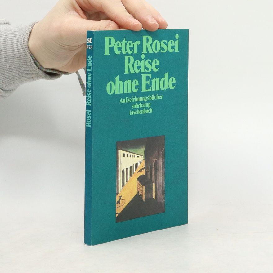 Peter Rosei Reise ohne Ende