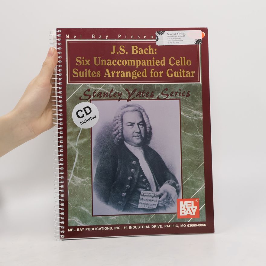 J. S. Bach Six Unaccompanied Cello Suites Arranged for Guitar