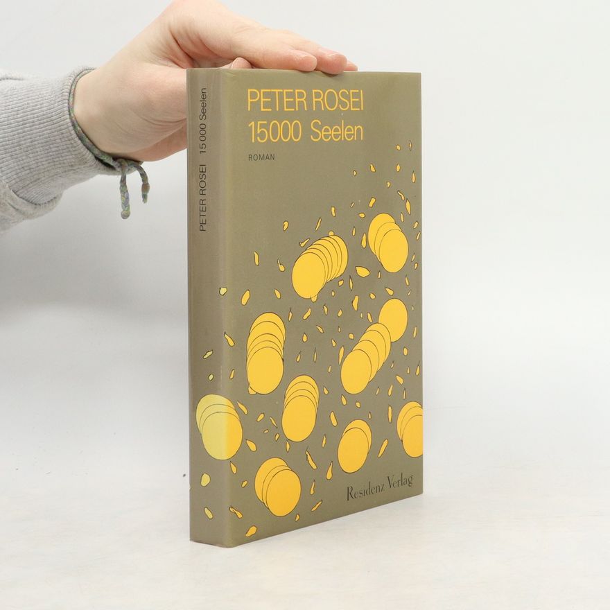 Peter Rosei 15000 Seelen