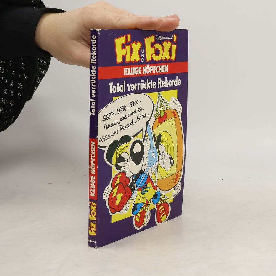 Rolf Kanka Fix und Foxi. Kluge Köpfchen. Total verrückte Rekorde