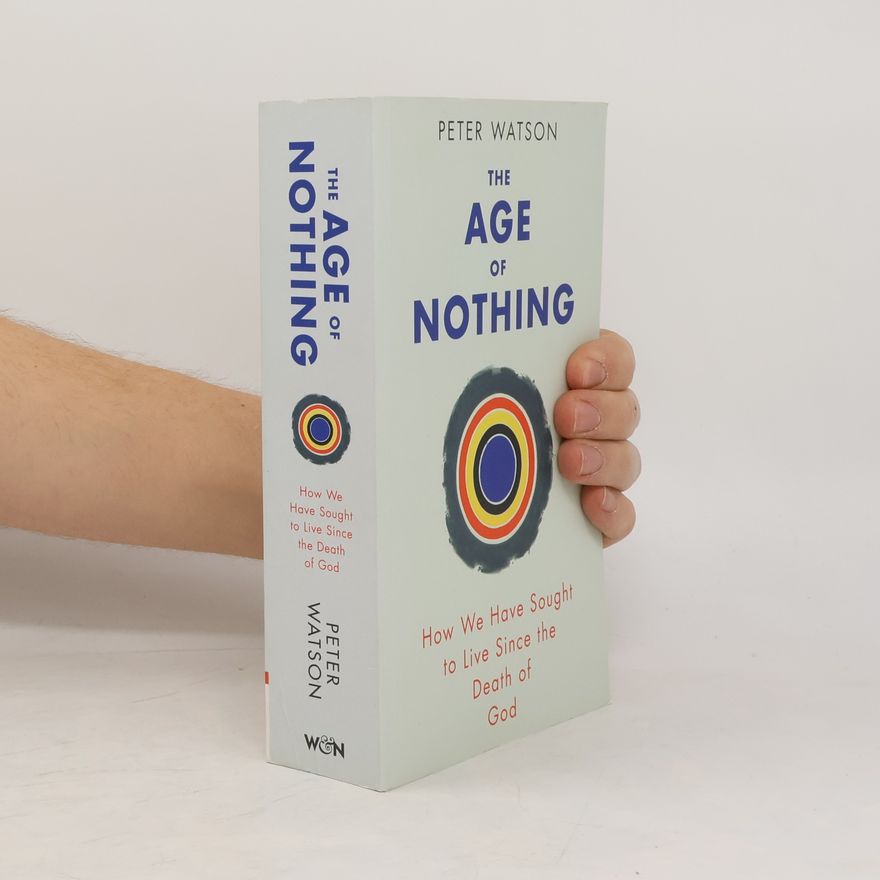 Peter Watson The Age of Nothing
